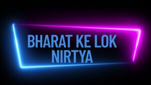 Bharat Ke Lok Nirtya