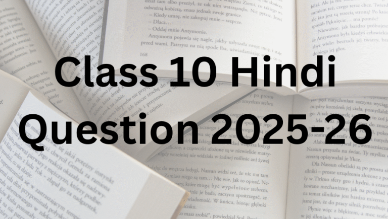 Class 10 Hindi Question 2025-26