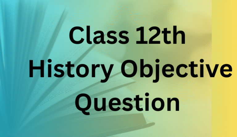 Class12th History Objective Question