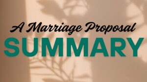 A Marriage Proposal Summary