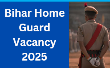 Bihar Home Guard Vacancy 2025