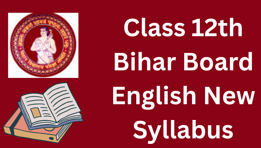 Class 12th Bihar Board English New Syllabus