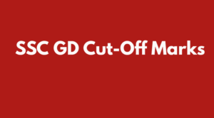 SSC GD Cut-Off Marks