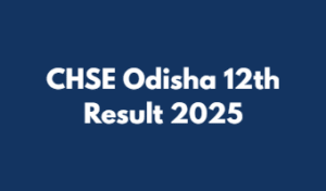 CHSE Odisha 12th Result 2025