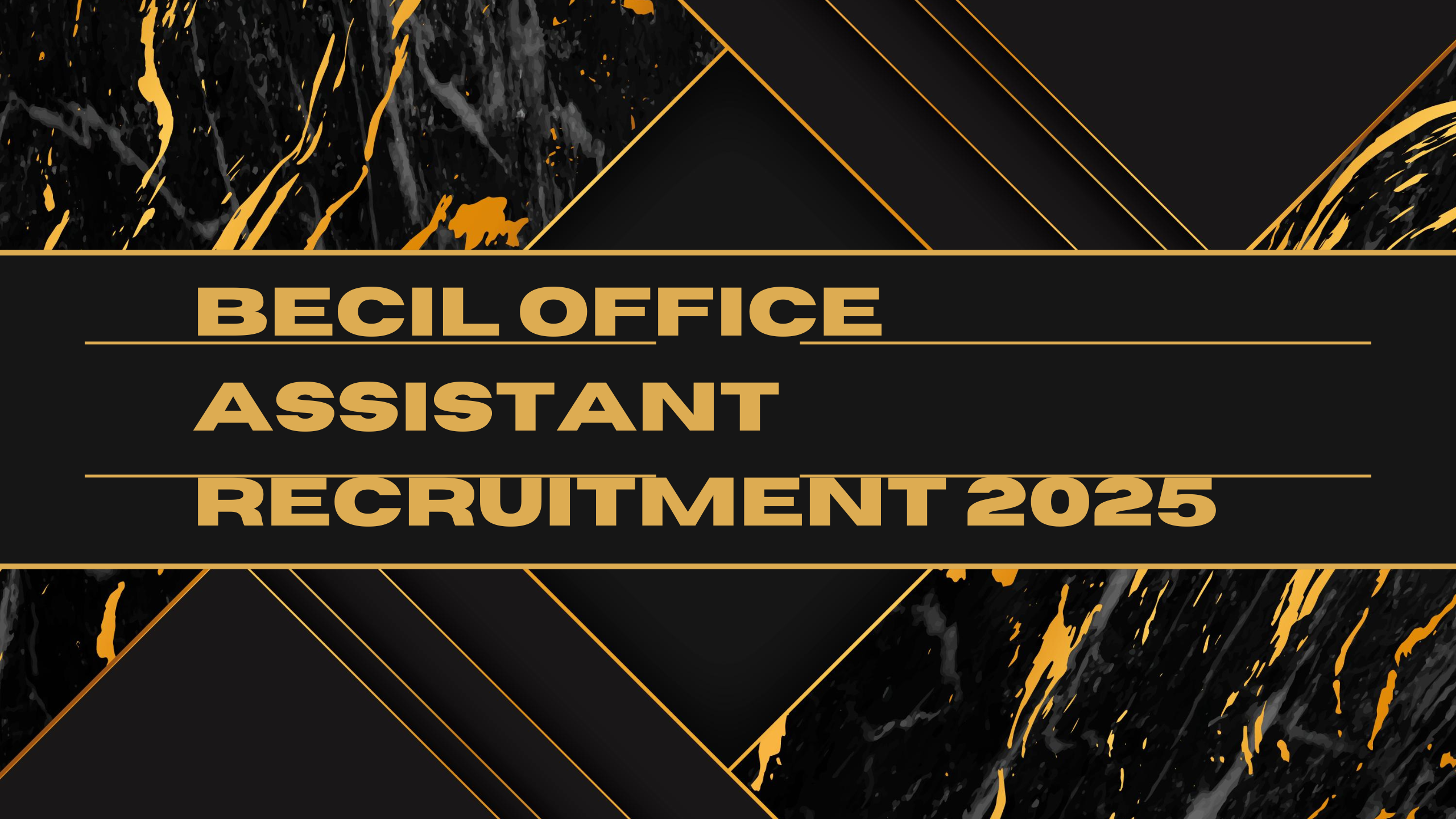BECIL Office Assistant Recruitment 2025                  