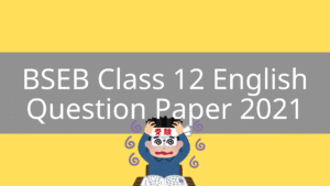 BSEB Class 12 English Question Paper 2021