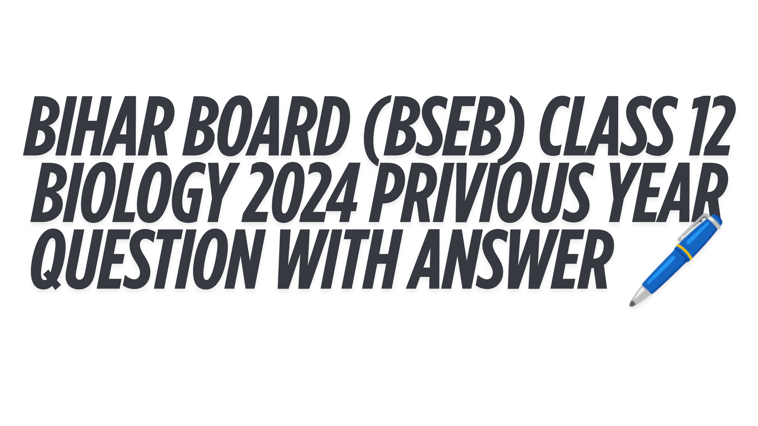 BSEB 12th Biology 2024 Questions