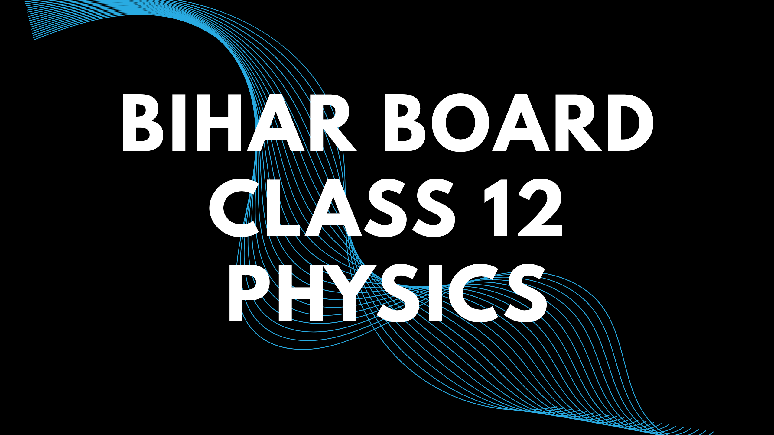 Bihar Board Class 12 Physics