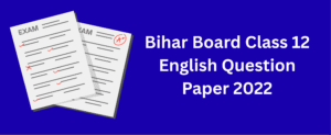 BSEB Class 12 English Question Paper 2022