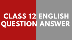 Class 12 English 2024 Previous Year 