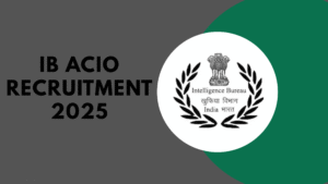 IB ACIO Recruitment 2025
