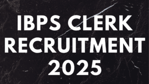 IBPS Clerk Recruitment 2025