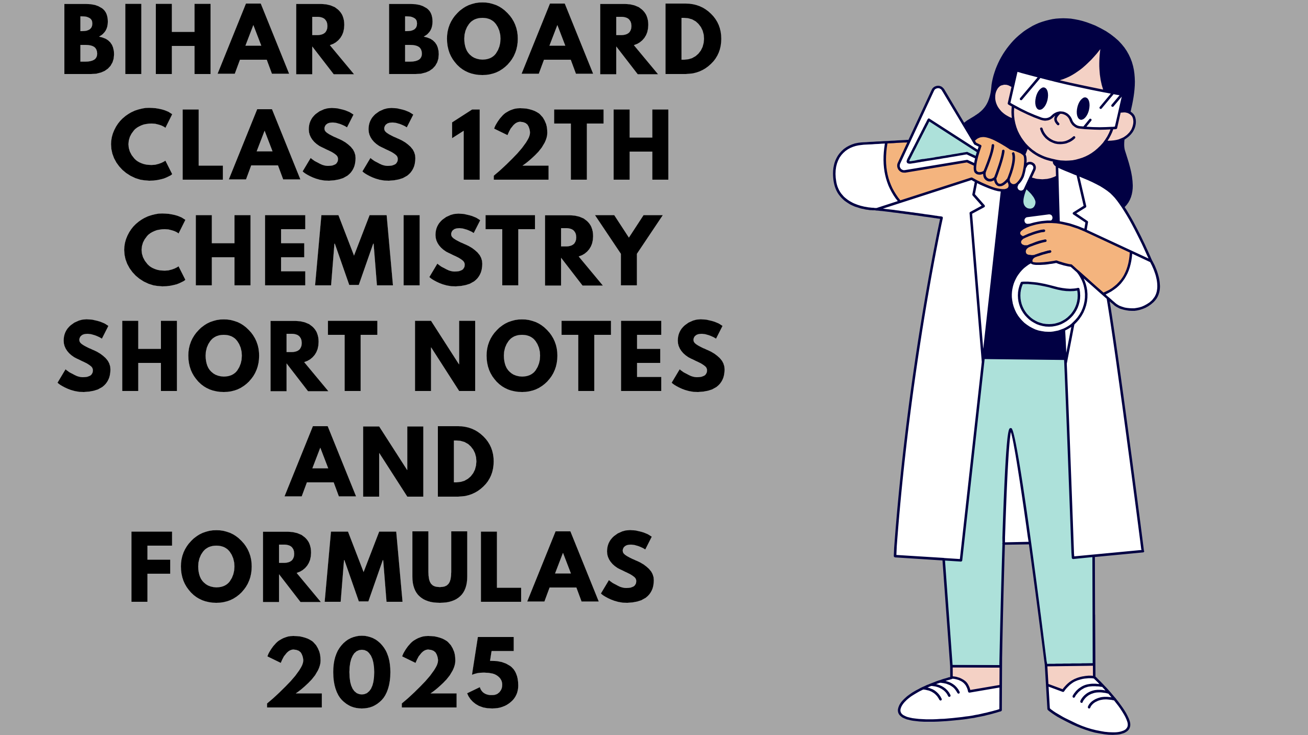Bihar Board Class 12th Chemistry Short Notes and Formulas 2025