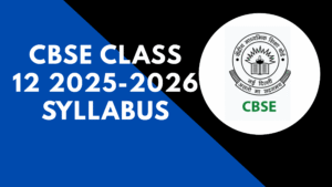 CBSE Class 12 2025-2026 Syllabus