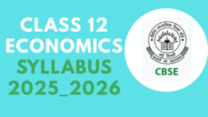 Class 12 Economics Syllabus 2025_2026