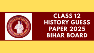 Class 12 History Guess Paper 2025 Bihar Board