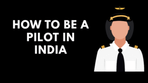 How to Be a Pilot in India