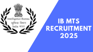 IB MTS Recruitment 2025