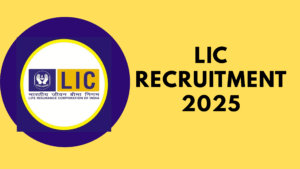 LIC Recruitment 2025