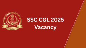 SSC CGL 2025 Vacancy