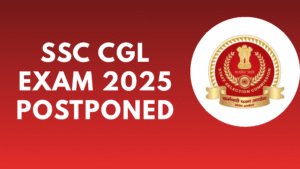 SSC CGL Exam 2025 Postponed