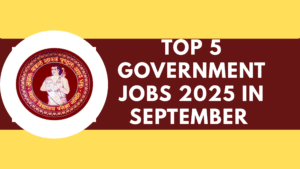 Top 5 Government Jobs 2025 in September