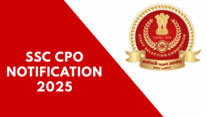 SSC CPO 2025 Notification