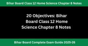 Bihar Board Class 12 Home Science Chapter 8 Notes : खाद्य स्वच्छता
