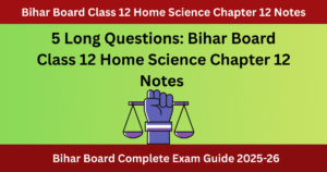 Bihar Board Class 12 Home Science Chapter 12 Notes : उपभोक्ता शिक्षा एवं संरक्षण
