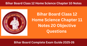 Bihar Board Class 12 Home Science Chapter 11 Notes : बचत एवं विनियोग