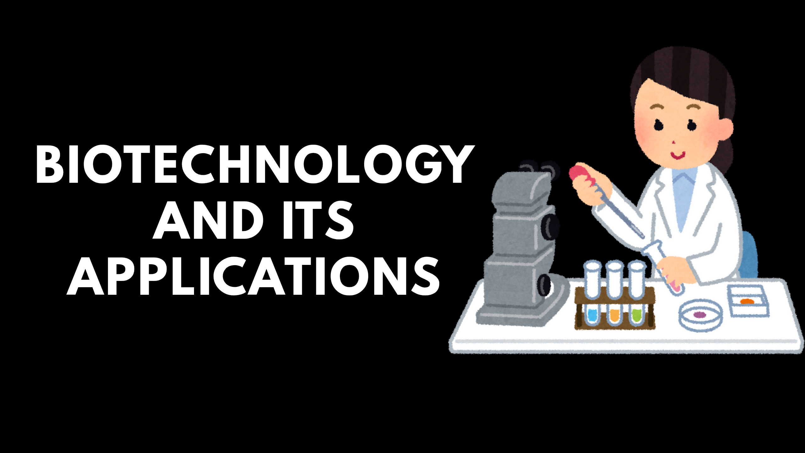 Biotechnology and Its Applications