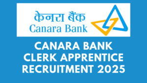 Canara Bank Clerk Apprentice Recruitment 2025