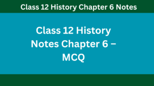 भक्ति और सूफ़ी आंदोलन - Class 12 History Notes Chapter 6
