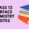 Class 12 Surface Chemistry Notes