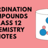 Coordination Compounds Class 12 Chemistry Notes
