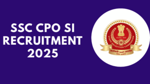 SSC CPO SI Recruitment 2025