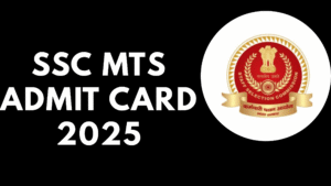 SSC MTS Admit Card 2025