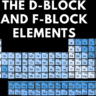 The d-Block and f-Block Elements