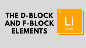 The d-Block and f-Block Elements