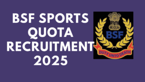 BSF Sports Quota Recruitment 2025