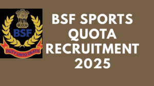BSF Sports Quota Recruitment 2025