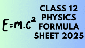 Class 12 Physics Formula Sheet 2025