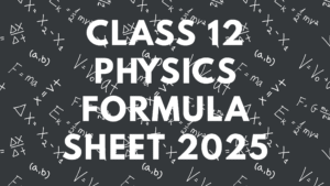 Class 12 Physics Formula Sheet 2025