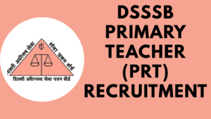 DSSSB Primary Teacher (PRT) Recruitment