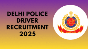 Delhi Police Driver Recruitment 2025