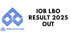 IOB LBO Result 2025 Out