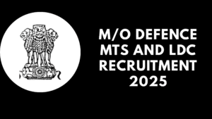 M/O Defence MTS and LDC Recruitment 2025