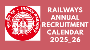 Railways Annual Recruitment Calendar 2025_26