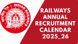Railways Annual Recruitment Calendar 2025_26