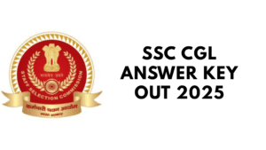 SSC CGL Answer Key Out 2025